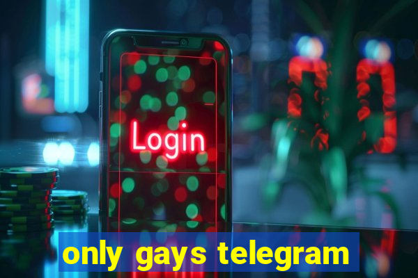 only gays telegram